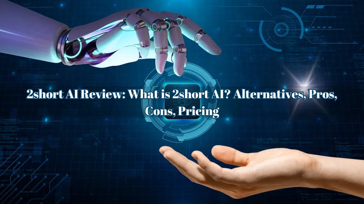 2short AI Review: What is 2short AI? Alternatives, Pros, Cons, Pricing