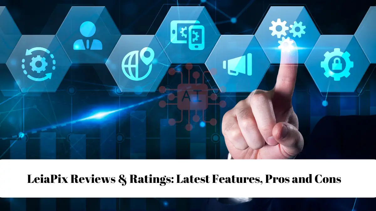 LeiaPix Reviews & Ratings: Latest Features, Pros and Cons