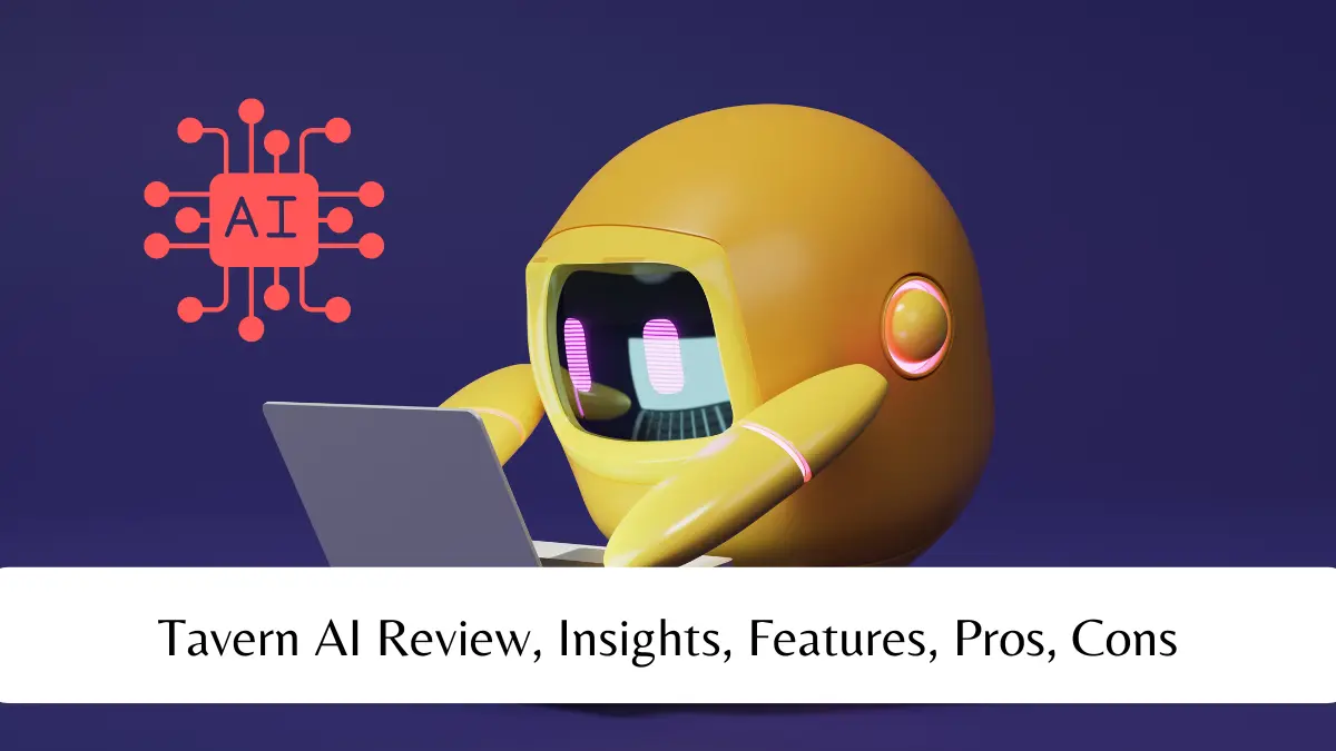 Tavern AI Review, insights, Features, Pros, Cons & More