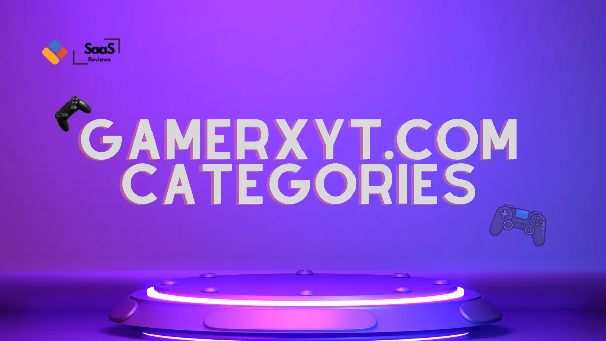 Gamerxyt.com Categories: Latest Information is here about Gamerxyt.com Categories in 2024