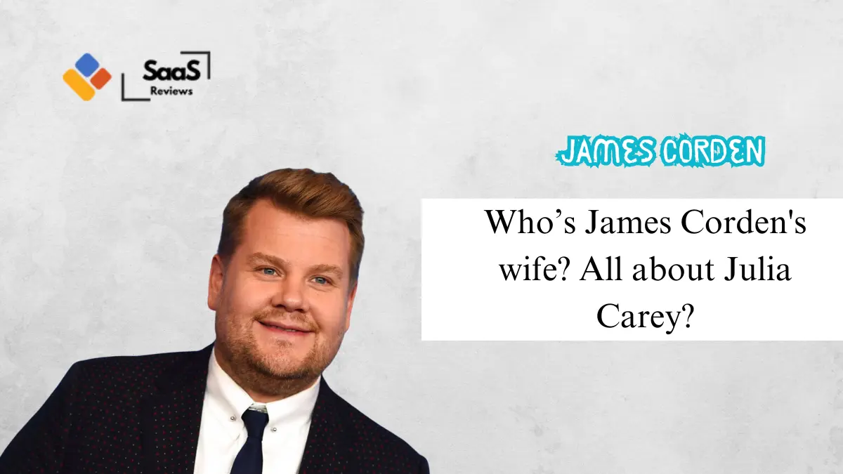 Who’s James Corden's wife? All about Julia Carey.