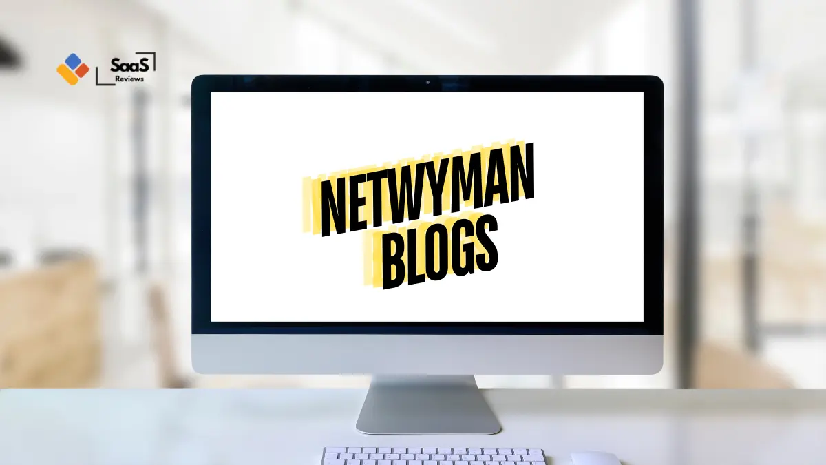 Netwyman Blogs: A comprehensive guide on the one-stop destination for tech