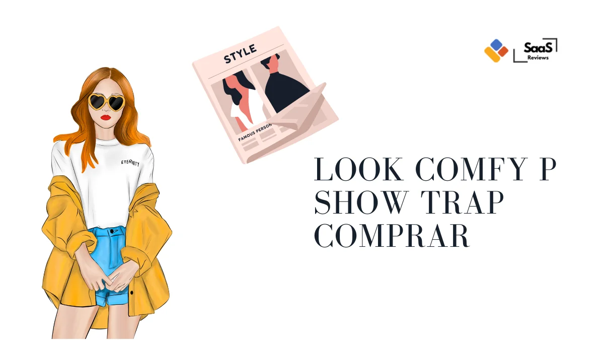 Overview Look Comfy P Show Trap Comprar Your Ultimate Guide